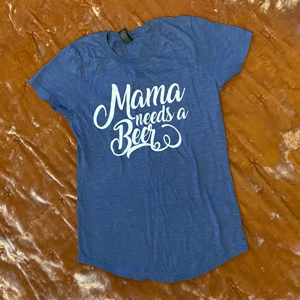 Mama Needs a Beer T